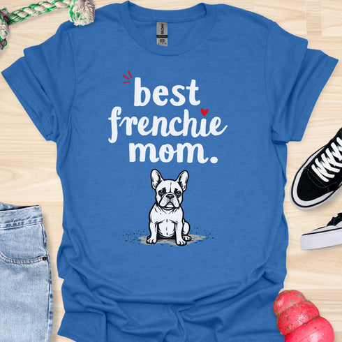 Best frenchie mom ever - V8 - Exclamation T-Shirt